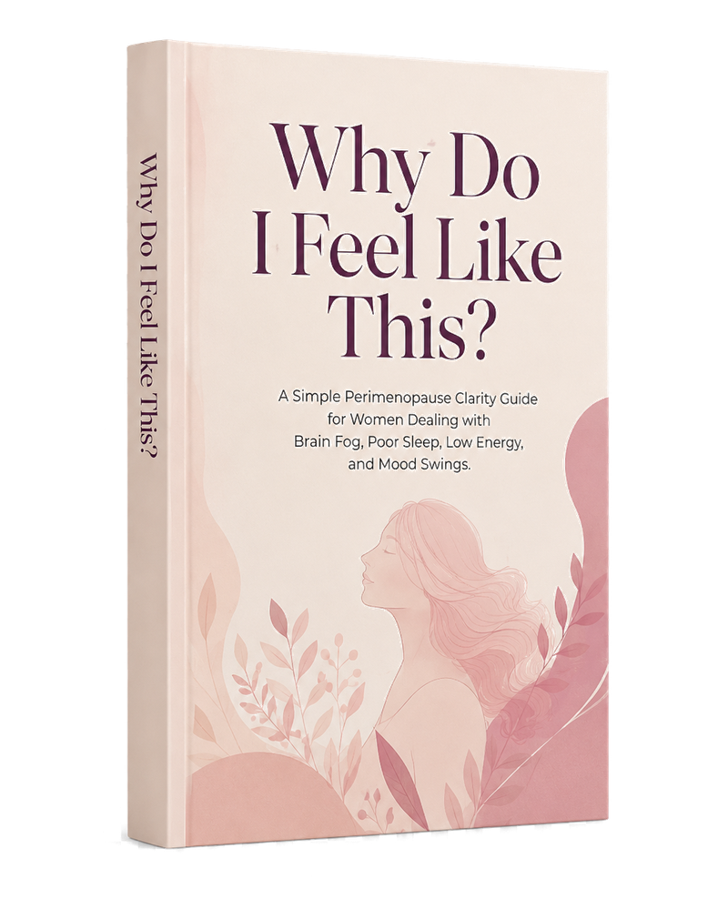 Why Do I Feel Like This? — A simple perimenopause clarity guide book cover